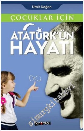 Atatürk'ün Hayatı - Çocuklar İçin