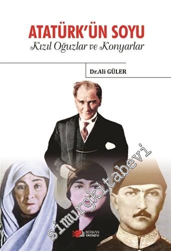 Atatürk'ün Soyu: Kızıl Oğuzlar ve Konyarlar