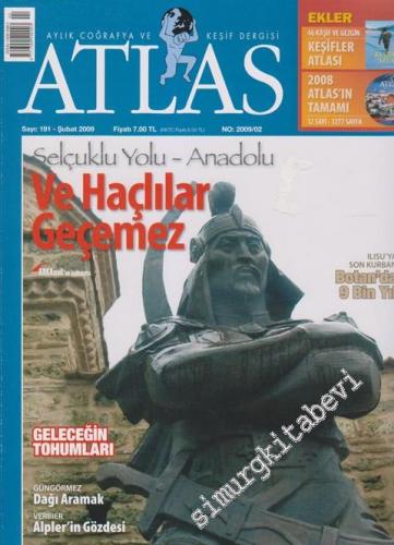 Atlas Aylık Coğrafya ve Keşif Dergisi - Sayı: 191 , Şubat 2009