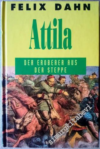Attila: Der Eroberer aus der Steppe
