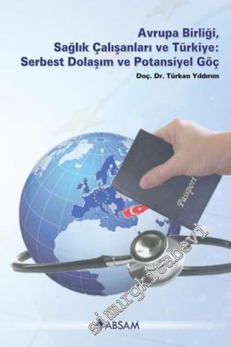 Avrupa Birliği, Sağlık Çalışanları ve Türkiye: Serbest Dolaşım ve Pota