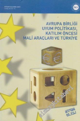Avrupa Birliği Uyum Politikası, Katılım Öncesi Mali Araçları ve Türkiy