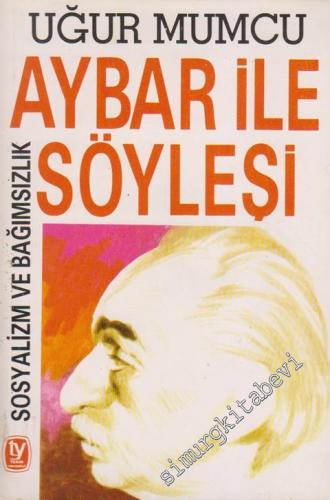 Aybar ile Söyleşi: Sosyalizm ve Bağımsızlık