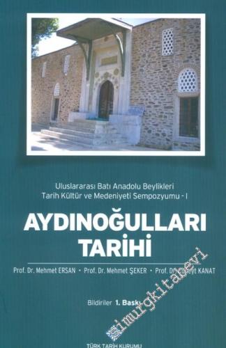 Aydınoğulları Tarihi: Uluslararası Batı Anadolu Beylikleri Tarih Kültü