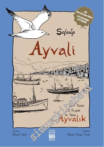 Ayvali - Ayvalık: Dört Yazar, Üç Kuşak, İki Yaka