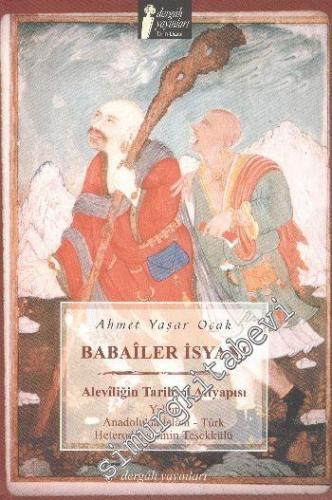 Babailer İsyanı: Aleviliğin Tarihsel Altyapısı Yahut Anadolu'da İslam 