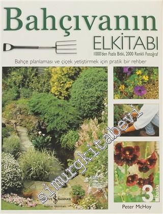 Bahçıvanın El Kitabı: 1000'den Fazla Bitki, 2000'den Fazla Fotoğraf