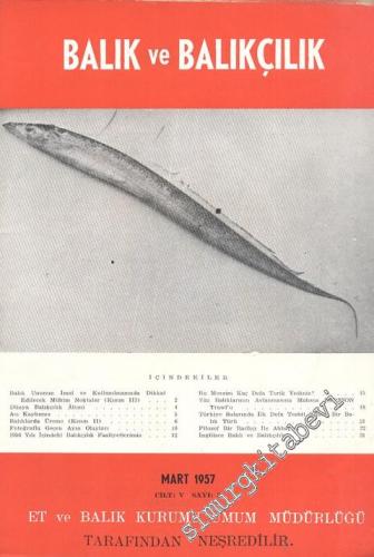 Balık ve Balıkçılık Dergisi - Sayı: 3, Mart 1957, Cilt: 5