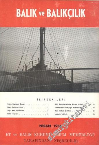 Balık ve Balıkçılık Dergisi - Sayı: 4, Nisan 1954, Cilt: 2