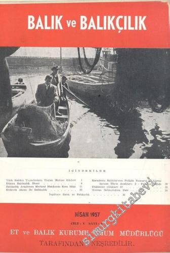 Balık ve Balıkçılık Dergisi - Sayı: 4, Nisan 1957, Cilt: 5