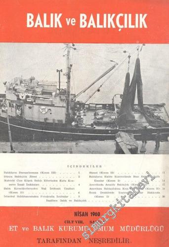 Balık ve Balıkçılık Dergisi - Sayı: 4, Nisan 1960, Cilt: 8