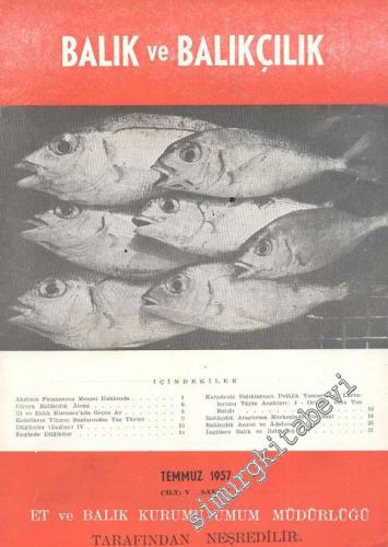 Balık ve Balıkçılık Dergisi - Sayı: 7, Temmuz 1957, Cilt: 5