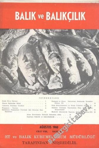 Balık ve Balıkçılık Dergisi - Sayı: 8, Ağustos 1960, Cilt: 8