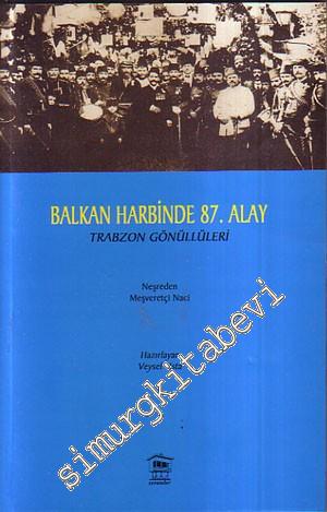 Balkan Harbinde 87. Alay: Trabzon Gönüllüleri