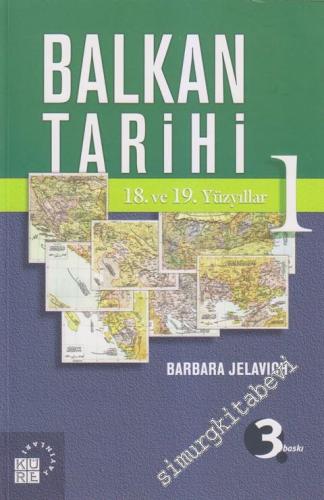 Balkan Tarihi 1: 18. ve 19. Yüzyıllar