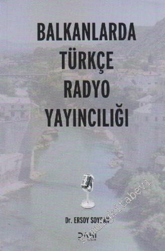 Balkanlarda Türkçe Radyo Yayıncılığı