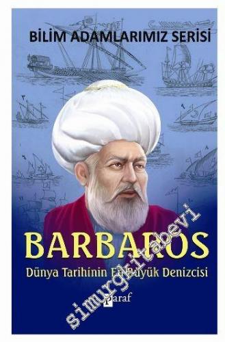 Barbaros Dünya Tarihinin En Büyük Denizcisi