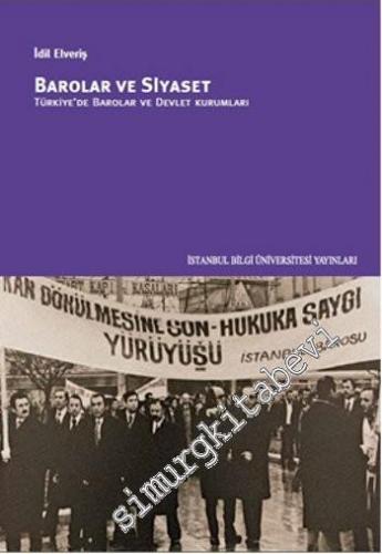 Barolar ve Siyaset: Türkiye'de Barolar Ve Devlet Kurumları