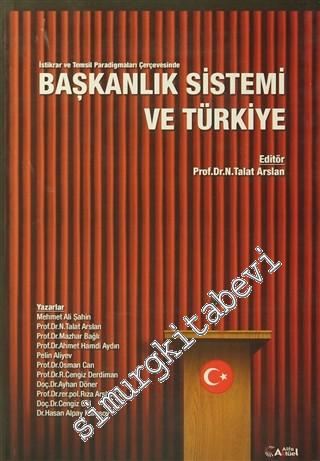 Başkanlık Sistemi ve Türkiye: İstikrar ve Temsil Paradigmaları Çerçeve