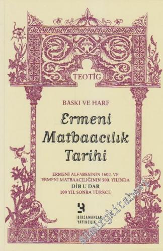Baskı ve Harf: Ermeni Matbaacılık Tarihi - Ermeni Alfabesinin 1600. ve