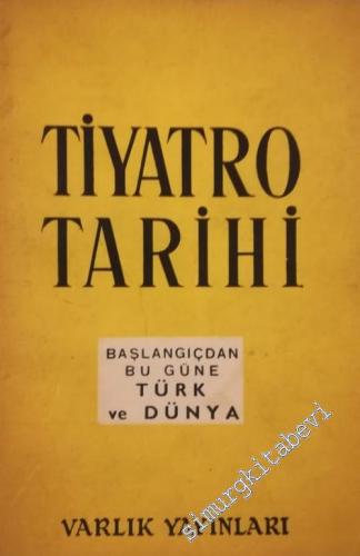 Başlangıcından Bugüne Türk ve Dünya Tiyatro Tarihi