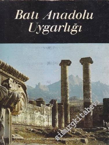 Batı Anadolu Uygarlığı: Türkiye'nin Tarih Hazineleri