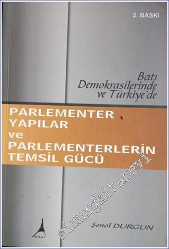Batı Demokrasilerinde ve Türkiye'de Parlamenter Yapılar ve Parlamenter