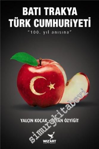 Batı Trakya Türk Cumhuriyeti: 100. Yıl Anısına