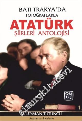 Batı Trakya'da Fotoğraflarla Atatürk Şiirleri Antolojisi