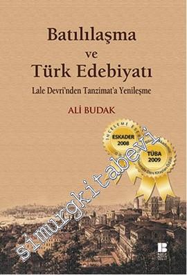 Batılılaşma ve Türk Edebiyatı: Lale Devri'nden Tanzimat'a Türk Edebiya