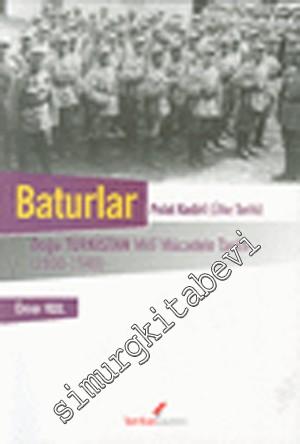 Baturlar Polat Kadiri ( Ülke Tarihi ): Doğu Türkistan Milli Mücadele T