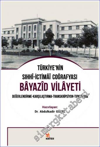 Bayazid Vilayeti - Türkiye'nin Sıhhi İctimai Coğrafyası : Değerlendirm