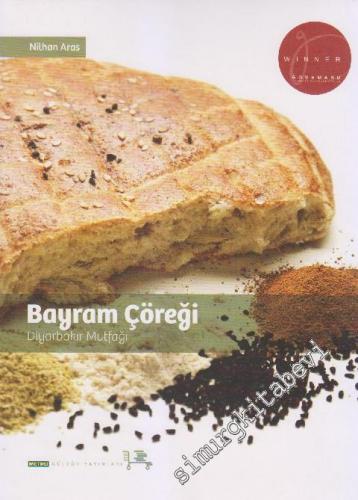 Bayram Çöreği: Diyarbakır Mutfağı