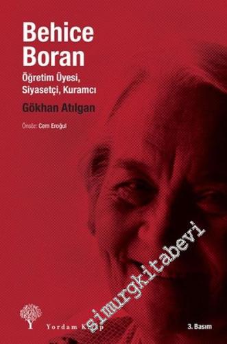 Behice Boran : Öğretim Üyesi Siyasetçi Kuramcı