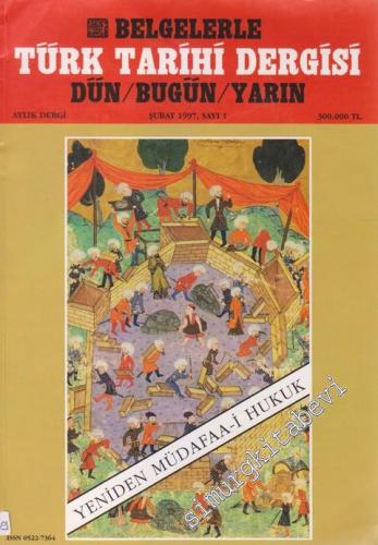 Belgelerle Türk Tarihi Dergisi: Dün / Bugün / Yarın - Aylık Dergi - 1 