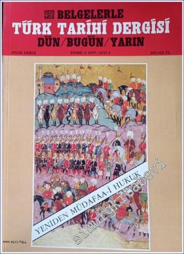 Belgelerle Türk Tarihi Dergisi - Sayı: 6 Temmuz