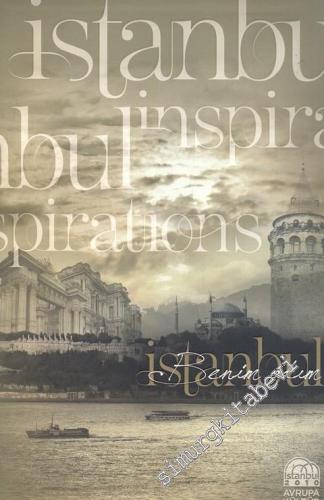 Benim Adım İstanbul = Istanbul Inspirations