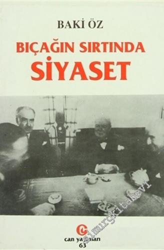 Bıçağın Sırtında Siyaset (İkinci Dünya Savaşı'nda Türk Dış Politikası)
