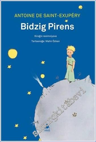 Bidzig Pirens = Küçük Prens HEMŞİNCE