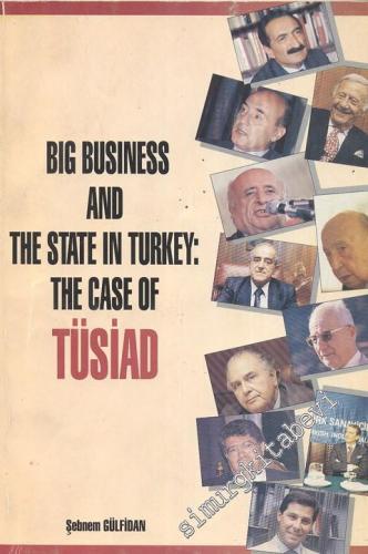 Big Business and The State in Turkey: The Case of TÜSİAD