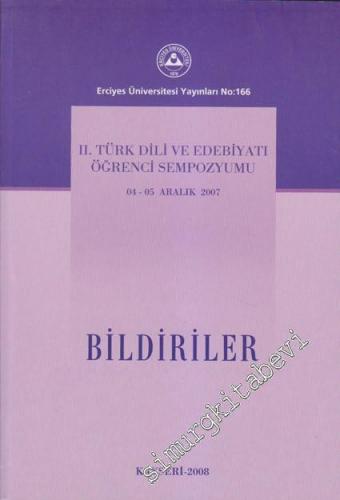 Bildiriler: 2. Türk Dili ve Edebiyatı Öğrenci Sempozyumu 04 -05 Aralık