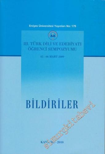 Bildiriler: 3. Türk Dili ve Edebiyatı Öğrenci Sempozyumu 05 - 06 Mart 