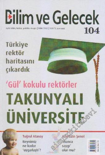 Bilim ve Gelecek Aylık Bilim, Kültür, Politika Dergisi - Dosya: Türkiy