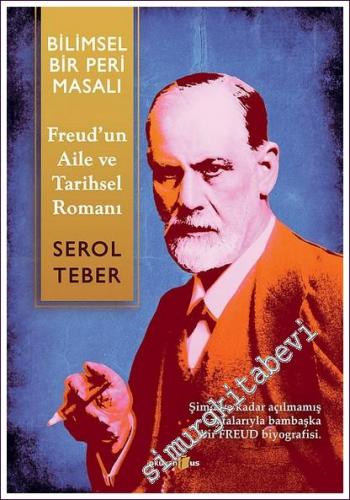 Bilimsel Bir Peri Masalı: Freud'un Aile ve Tarihsel Romanı
