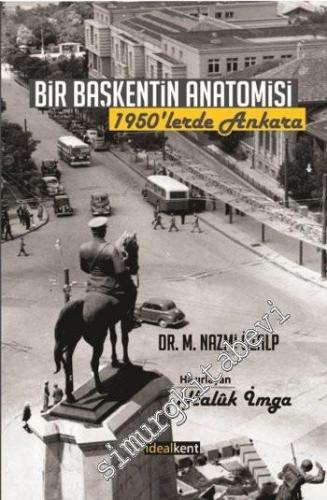 Bir Başkentin Anatomisi: 1950'lerde Ankara