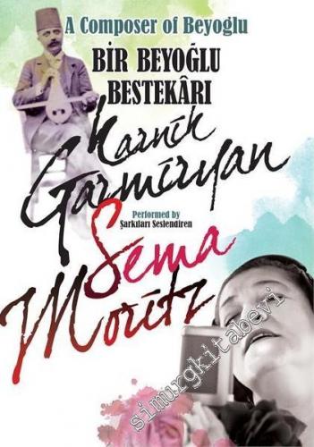 Bir Beyoğlu Bestekarı Karnik Garmiyan (CD'li Kitap)