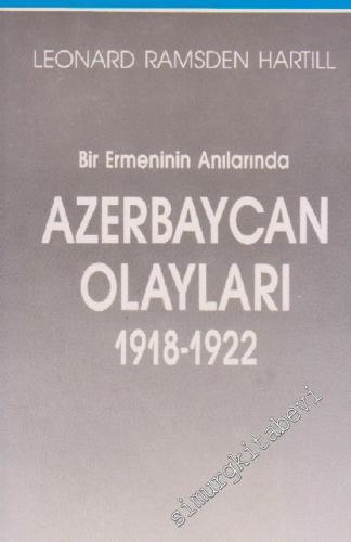 Bir Ermeninin Anılarında Azerbaycan Olayları
