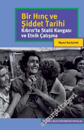 Bir Hınç ve Şiddet Tarihi: Kıbrıs'ta Statü Kavgası ve Etnik Çalışma