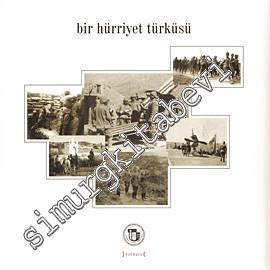 Bir Hürriyet Türküsü: Çanakkale Savaşları Fotoğraf Albümü CD İLAVELİ