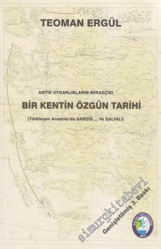 Bir Kentin Özgün Tarihi: (Türkleşen Anadolu'da Sardes... ve Salihli) A